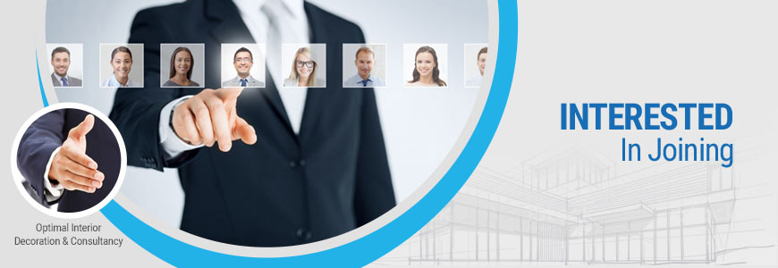 Optimal Interior Decoration & Consultancy
Join Optimal Interior Decoration & Consultancy