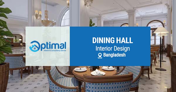 Dining Hall Interior Design in Bangladesh